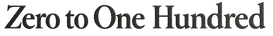 Zero To One Hundred - Home
